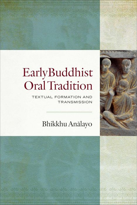 Bhikkhu An?layo: Early Buddhist Oral Tradition, Buch