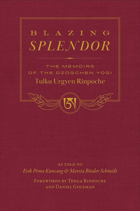 Tulku Urgyen Rinpoche: Blazing Splendor, Buch