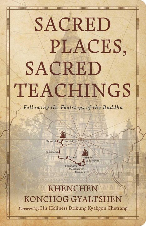 Khenchen Konchog Gyaltshen: Sacred Places, Sacred Teachings, Buch