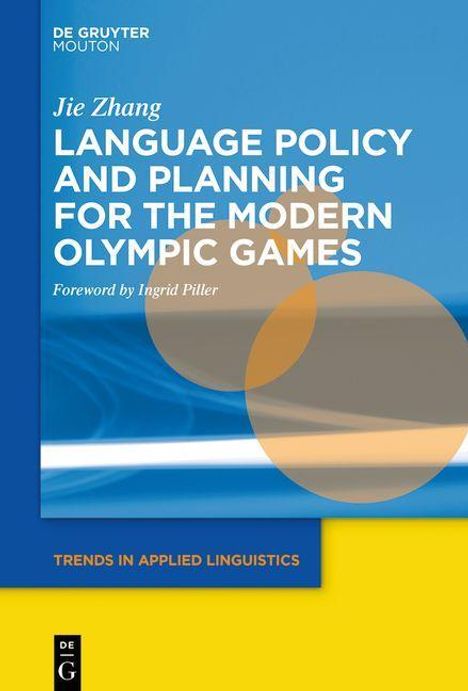 Jie Zhang: Language Policy and Planning for the Modern Olympic Games, Buch