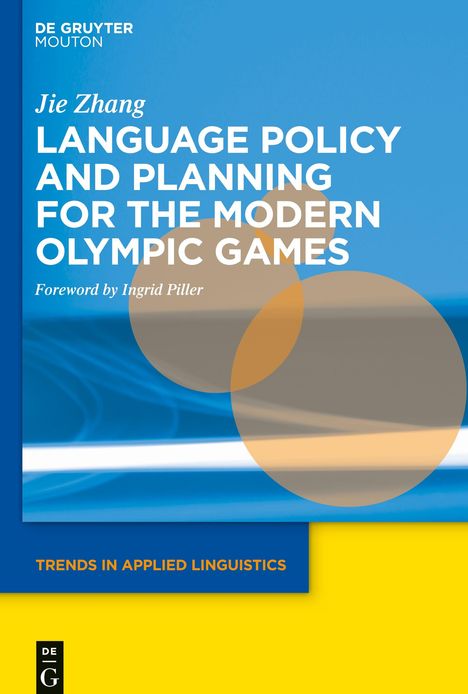 Jie Zhang: Language Policy and Planning for the Modern Olympic Games, Buch