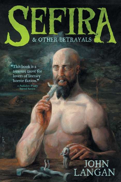 John Langan: Sefira and Other Betrayals, Buch
