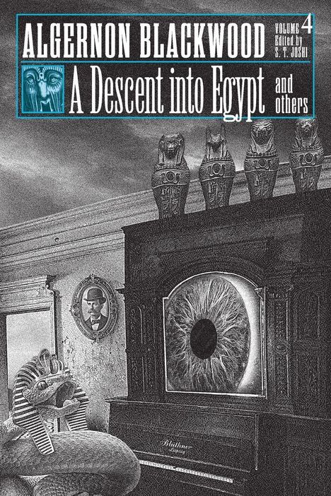 "Algernon Blackwood: A Descent into Egypt", ein skurriles Bild mit Pharaoschlange, großem Auge und antiken Urnen.
