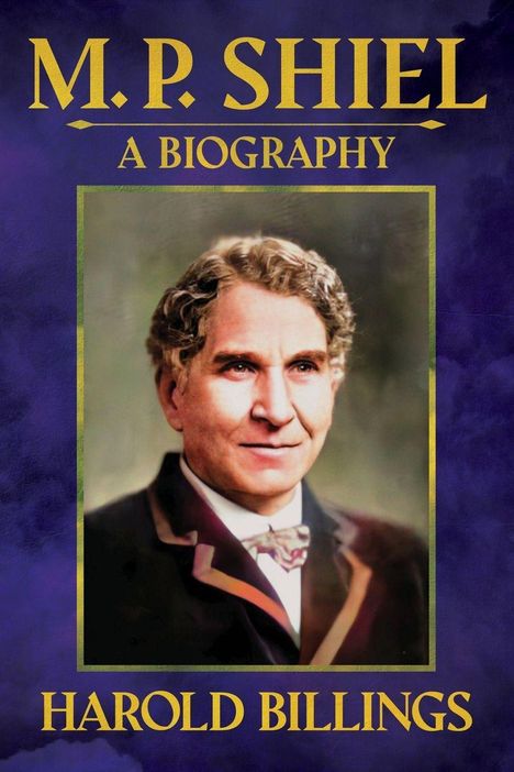 Text: "M. P. Shiel A Biography Harold Billings." Portrait eines Mannes in formeller Kleidung auf lila Hintergrund.