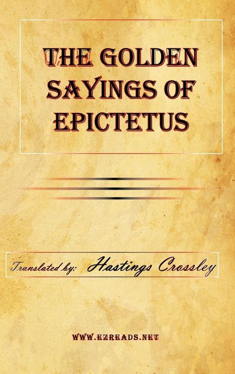 Epictetus: The Golden Sayings of Epictetus, Buch