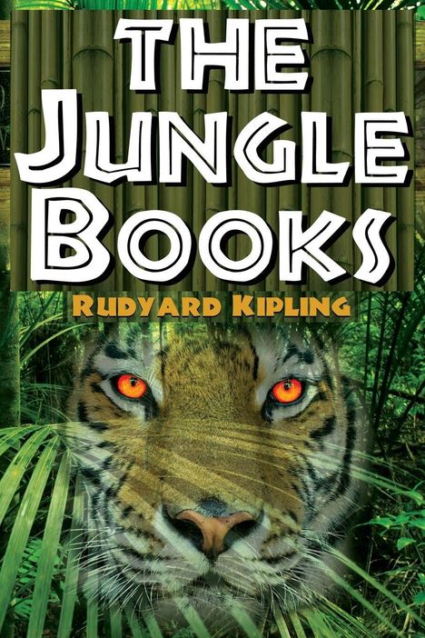 Rudyard Kipling: The Jungle Books - Rudyard Kipling's The First and Second Jungle Book in One Complete Volume, Buch