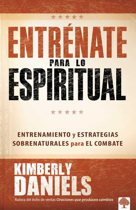 „ENTRÉNATE PARA LO ESPIRITUAL; ENTRENAMIENTO Y ESTRATEGIAS SOBRENATURALES para EL COMBATE; KIMBERLY DANIELS“. Baum-Logo.