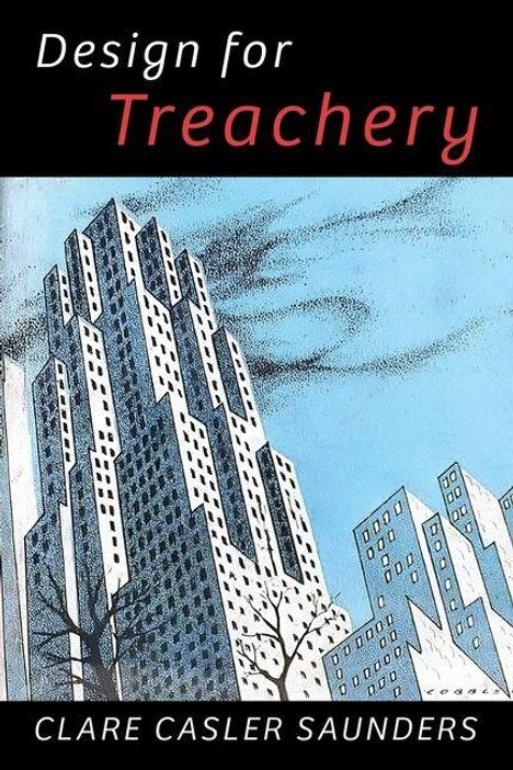 „Design for Treachery“ von Clare Casler Saunders. Illustration eines Wolkenkratzers unter blauem Himmel mit stilisierten Wolken.