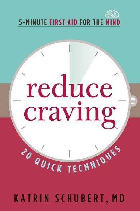 Katrin Schubert: Reduce Craving: 20 Quick Techniques, Buch