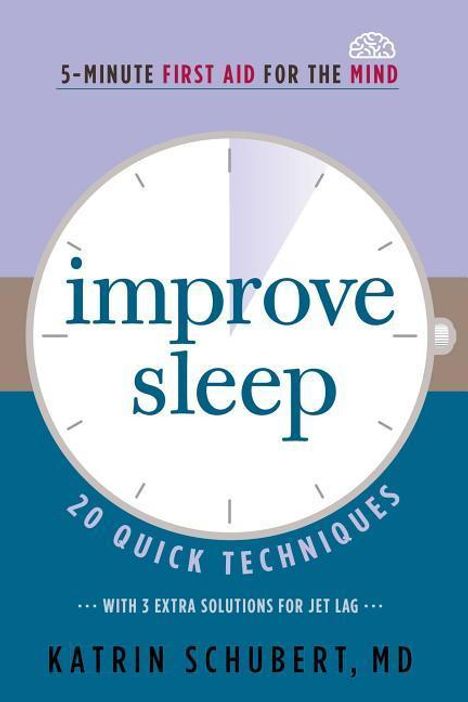 Katrin Schubert: Improve Sleep: 20 Quick Techniques (5-Minute First Aid for the Mind), Buch