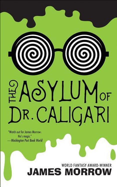 James Morrow: The Asylum of Dr. Caligari, Buch
