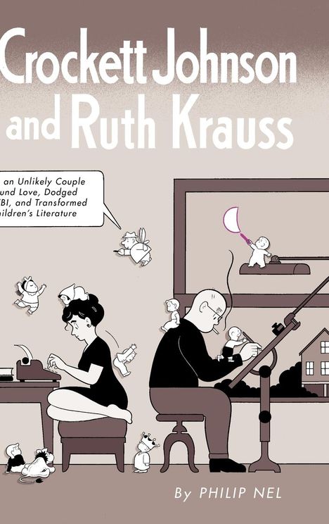 Philip Nel: Crockett Johnson and Ruth Krauss, Buch