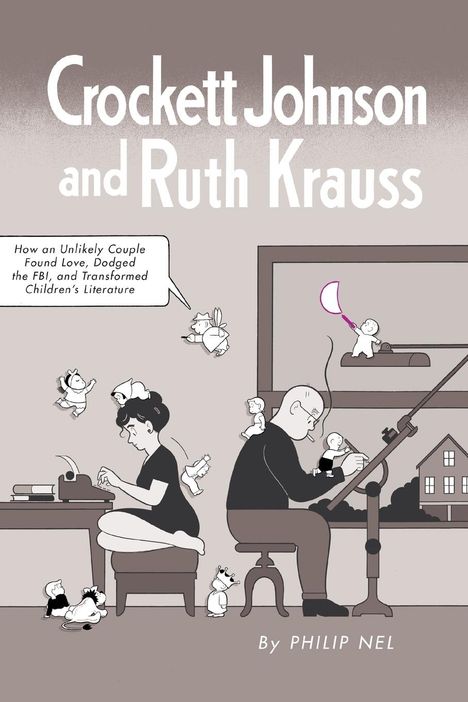 Philip Nel: Crockett Johnson and Ruth Krauss, Buch