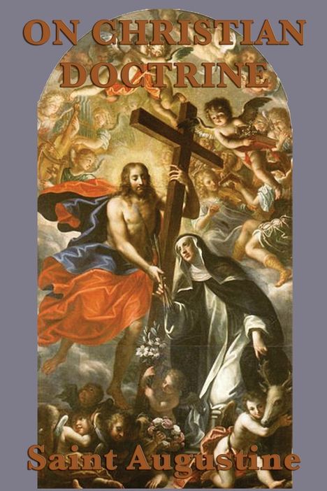 Augustine Saint: On Christian Doctrine, Buch