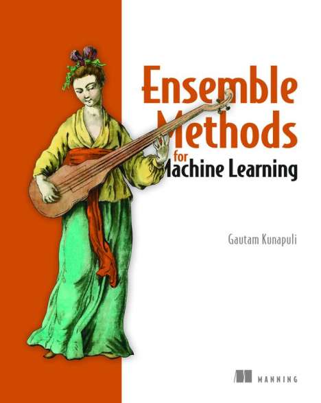 Gautam Kunapuli: Ensemble Methods for Machine Learning, Buch
