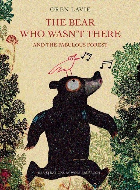 Oren Lavie: The Bear Who Wasn't There And The Fabulous Forest, Buch