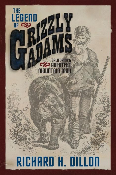 Richard H. Dillon: The Legend of Grizzly Adams, Buch