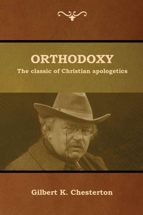 G. K. Chesterton: Orthodoxy, Buch