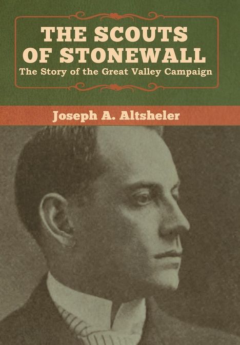 Joseph A. Altsheler: The Scouts of Stonewall, Buch