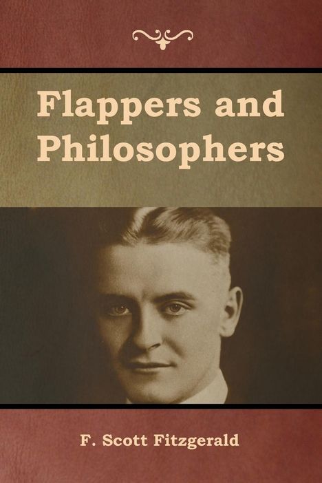 F. Scott Fitzgerald: Flappers and Philosophers, Buch