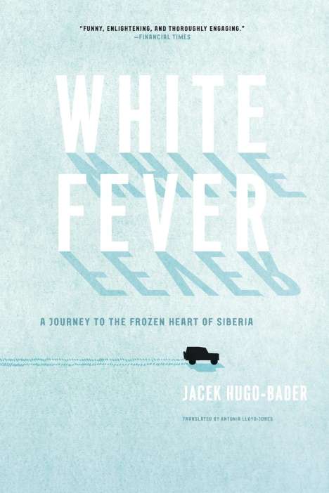 Jacek Hugo-Bader: White Fever, Buch