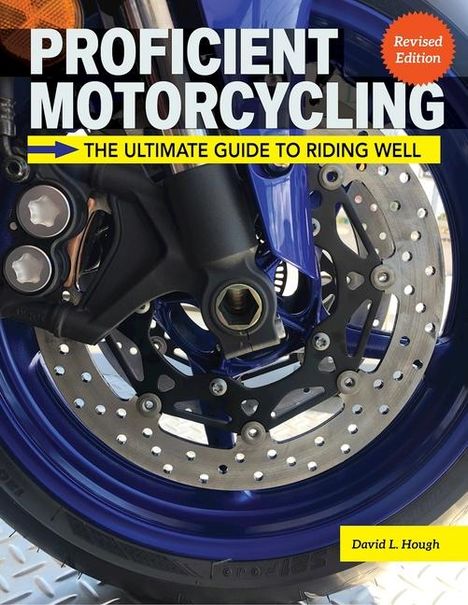 David L Hough: Proficient Motorcycling, 3rd Edition, Buch