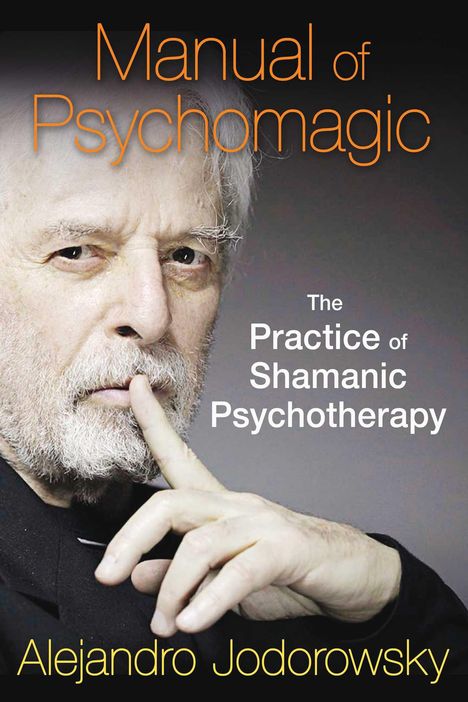 Alejandro Jodorowsky: Manual of Psychomagic, Buch