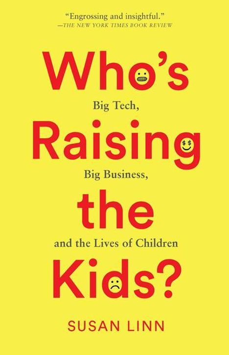 Susan Linn: Who's Raising the Kids?, Buch