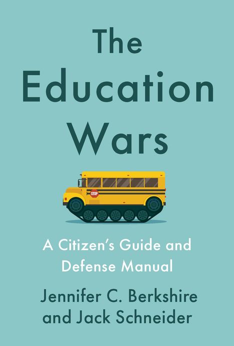 Jennifer C. Berkshire: The Education Wars, Buch