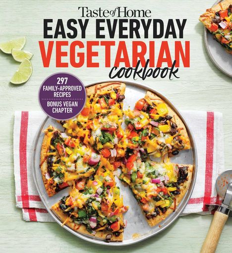 Taste of Home Go-To Vegetarian Cookbook: 300+ Fresh, Delicious Meat-Less Recipes for Everyday Meals, Buch