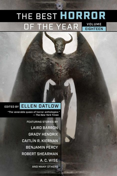 "The Best Horror of the Year, Volume Eighteen, edited by Ellen Datlow." Ein dämonisches Wesen mit Hörnern.