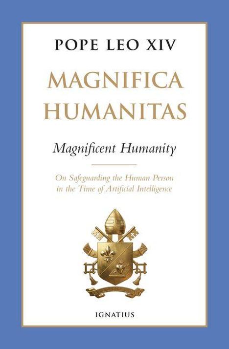 Oben steht "Pope Leo XIV." Darunter "Magnifica Humanitas" und "Magnificent Humanity". Unten ein Wappen, dann "Ignatius".