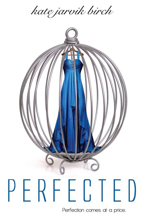 Kate Jarvik Birch: Perfected, Buch