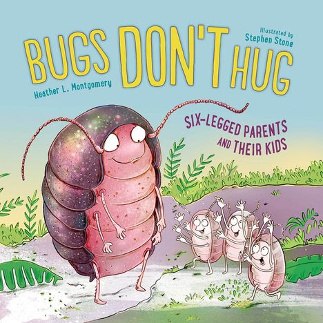 Heather L Montgomery: Bugs Don't Hug, Buch
