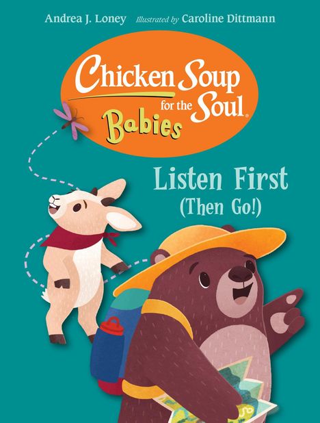 Andrea J Loney: Chicken Soup for the Soul for Babies: Listen First (Then Go!), Buch