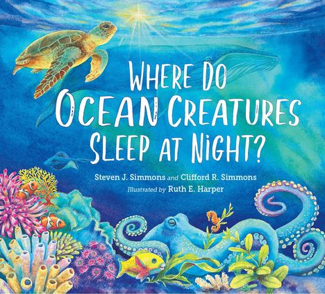 Steven J Simmons: Where Do Ocean Creatures Sleep at Night?, Buch