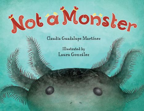 Claudia Guadalupe Martinez: Not a Monster, Buch