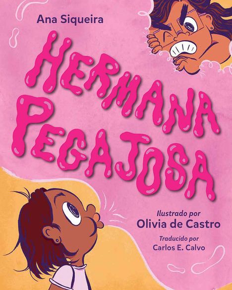 Ana Siqueira: Hermana Pegajosa (Spanish Edition), Buch