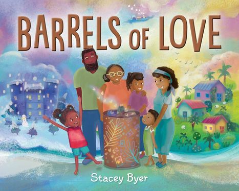 "BARRELS of LOVE" in großen Buchstaben, darunter "Stacey Byer". Illustration zeigt fröhliche Familie mit Fass, ländliche Szenerie.