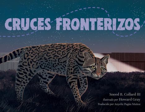 "CRUCES FRONTERIZOS" in großen Buchstaben über einem Ozelot, der durch nächtliches Gras schleicht, im Hintergrund ein Zaun.