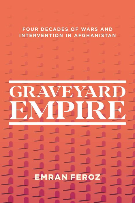 Emran Feroz: Graveyard Empire, Buch