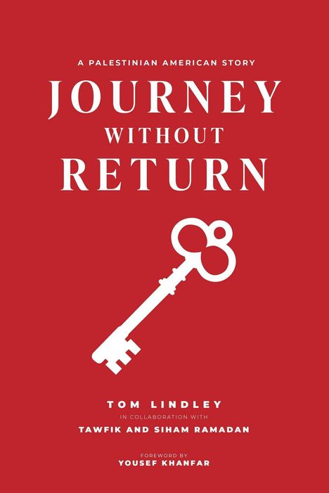 Titel: "Journey Without Return". Autoren: Tom Lindley, Tawfik und Siham Ramadan. Roter Hintergrund, weißer Schlüssel.