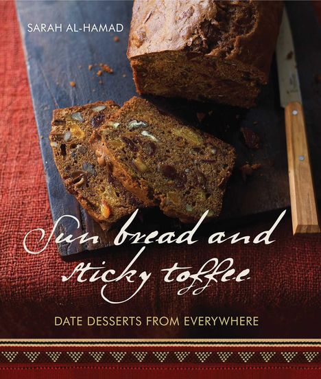 Sarah Al-Hamad: Sun Bread and Sticky Toffee, Buch