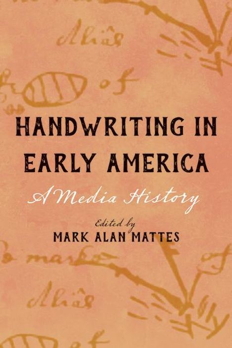 Handwriting in Early America: A Media History, Buch