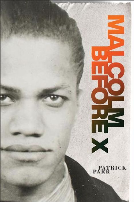 Patrick Parr: Malcolm Before X, Buch