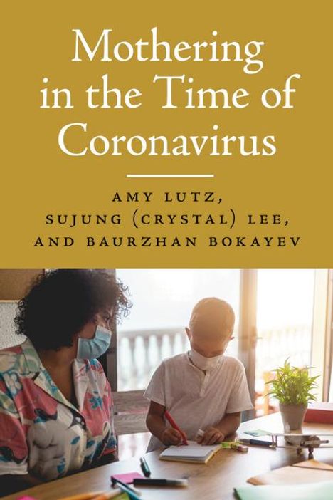 Amy Lutz: Lutz, A: Mothering in the Time of Coronavirus, Buch