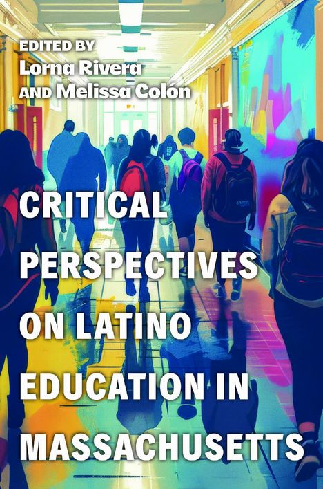 Critical Perspectives on Latino Education in Massachusetts, Buch