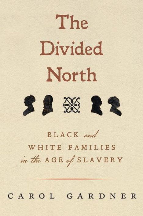 Carol R Gardner: The Divided North, Buch