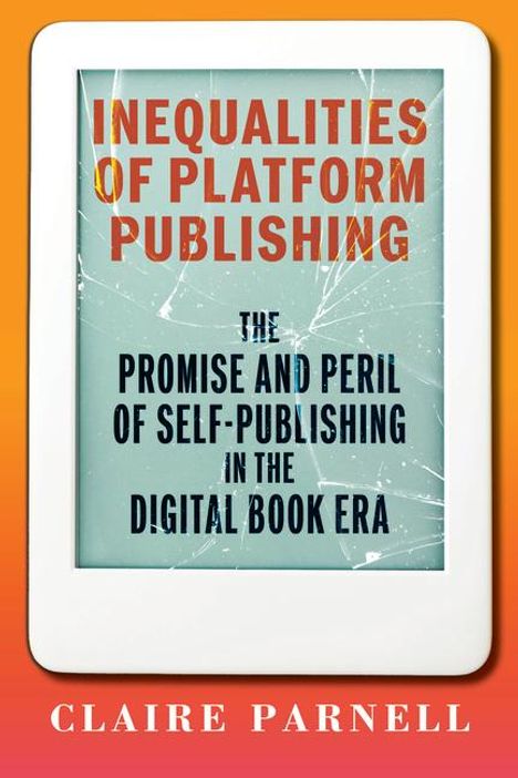 Claire Parnell: Inequalities of Platform Publishing, Buch