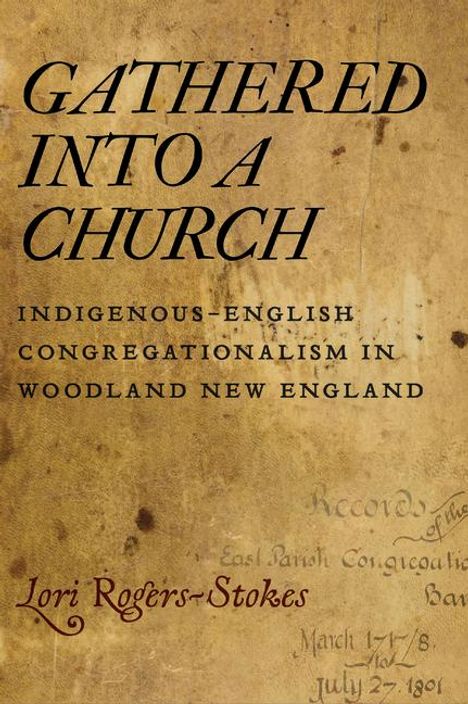 Lori Rogers-Stokes: Gathered Into a Church, Buch